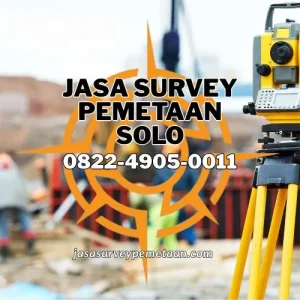 Jasa Survey Pemetaan Solo Jawa Tengah